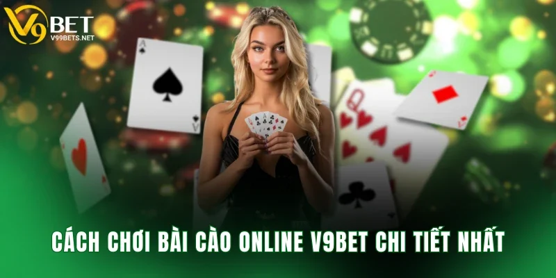 Cách chơi bài cào online V9BET chi tiết nhất