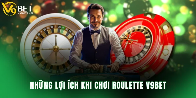 Những lợi ích khi chơi roulette V9BET