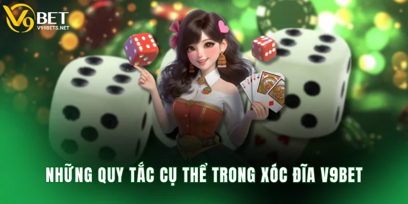 Những quy tắc cụ thể trong xóc đĩa V9BET