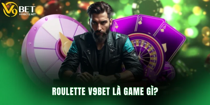 Roulette V9BET là game gì?